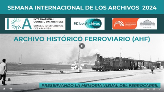El Archivo Hist�rico Ferroviario, en la Semana Internacional de los Archivos